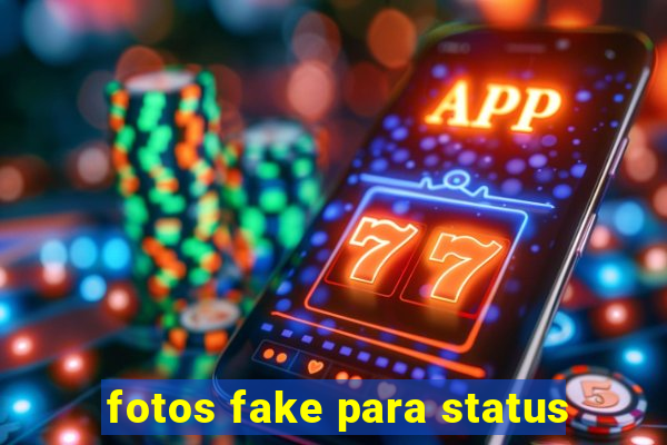 fotos fake para status